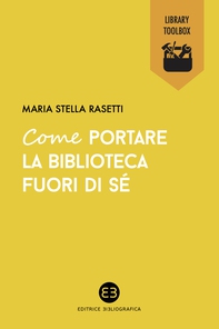 Come portare la biblioteca fuori di sé - Librerie.coop Come portare la biblioteca fuori di sé - Librerie.coop