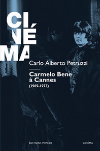Carmelo Bene a Cannes (1969-1973) - Librerie.coop Carmelo Bene a Cannes (1969-1973) - Librerie.coop