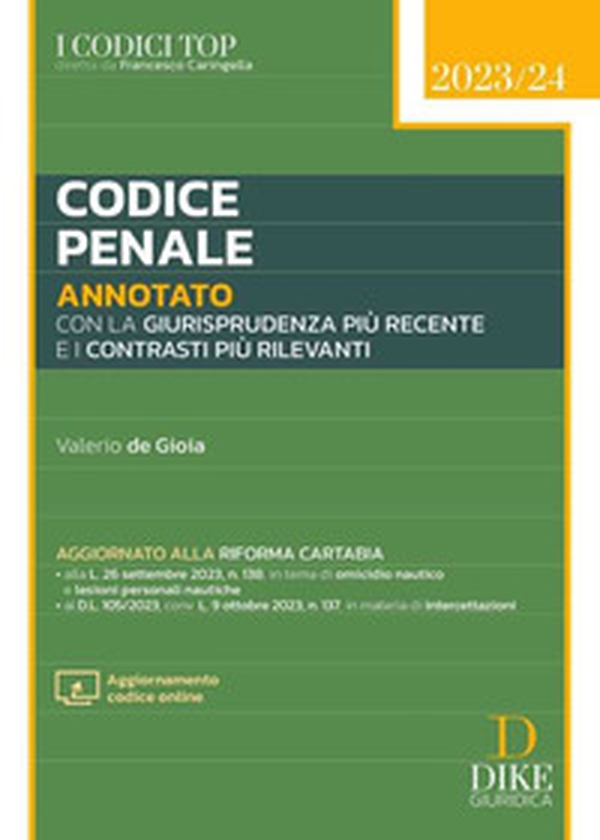 Codice penale annotato con la giurisprudenza più recente e i contrasti più rilevanti. Aggiornato alla Riforma Cartabia. 2023/2024 - Librerie.coop Codice penale annotato con la giurisprudenza più recente e i contrasti più rilevanti. Aggiornato alla Riforma Cartabia. 2023/2024 - Librerie.coop
