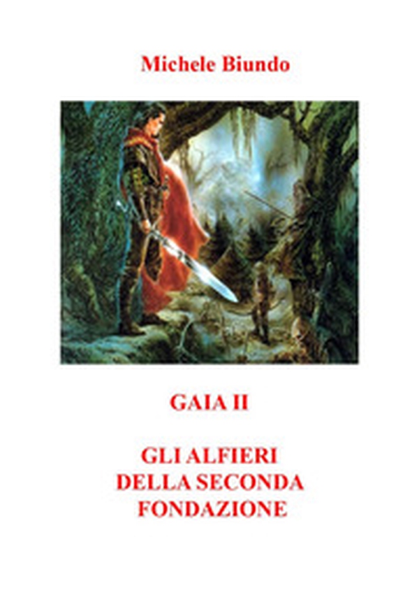 Gaia II. Gli alfieri della seconda fondazione - Librerie.coop Gaia II. Gli alfieri della seconda fondazione - Librerie.coop