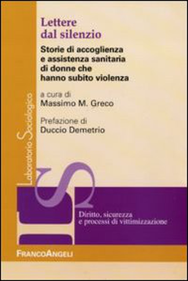 Lettere dal silenzio. Storie di accoglienza e assistenza sanitaria di donne che hanno subito violenza - Librerie.coop Lettere dal silenzio. Storie di accoglienza e assistenza sanitaria di donne che hanno subito violenza - Librerie.coop