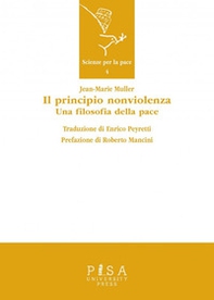 Il principio nonviolenza. Una filosofia della pace - Librerie.coop Il principio nonviolenza. Una filosofia della pace - Librerie.coop