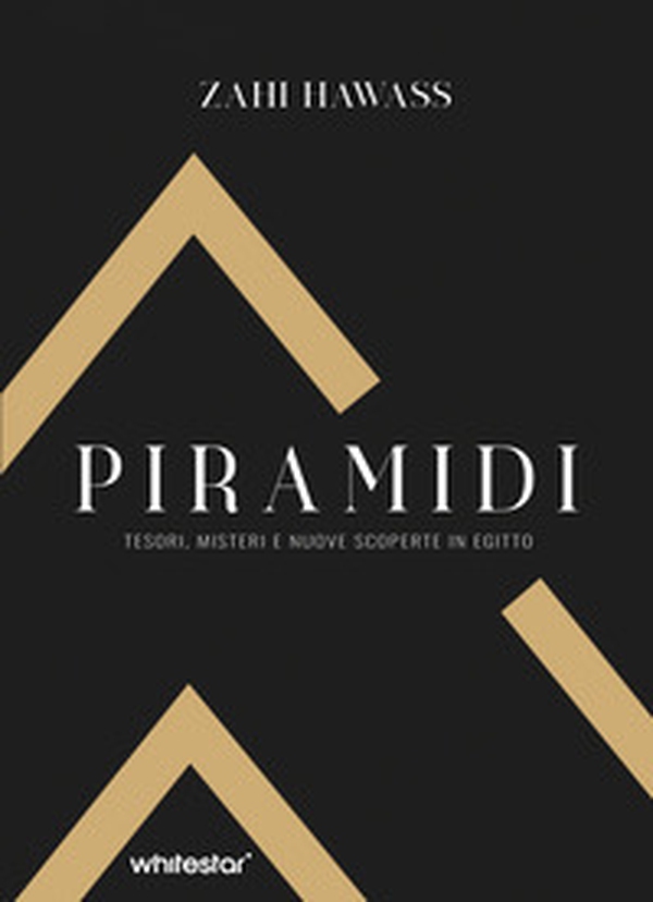 Piramidi. Tesori, misteri e nuove scoperte in Egitto - Librerie.coop Piramidi. Tesori, misteri e nuove scoperte in Egitto - Librerie.coop