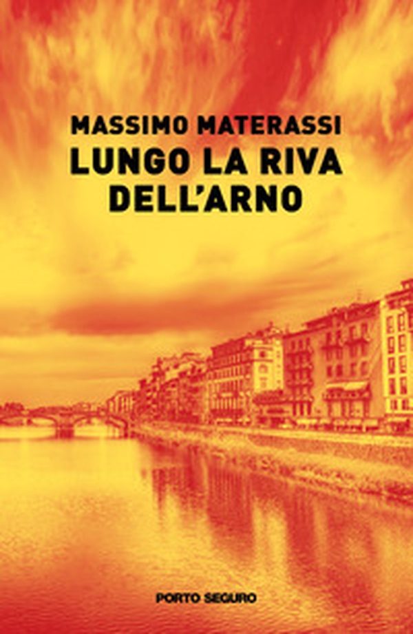 Lungo la riva dell'Arno - Librerie.coop Lungo la riva dell'Arno - Librerie.coop