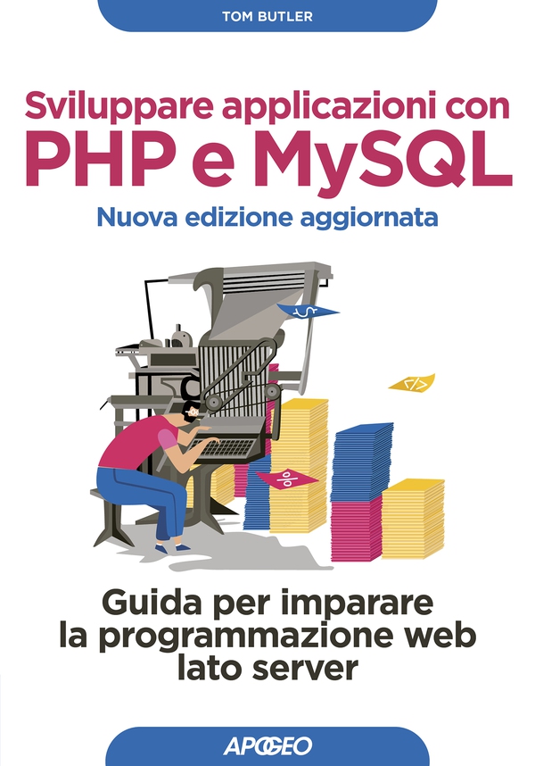 Sviluppare applicazioni con PHP e MySQL - Nuova edizione aggiornata - Librerie.coop Sviluppare applicazioni con PHP e MySQL - Nuova edizione aggiornata - Librerie.coop