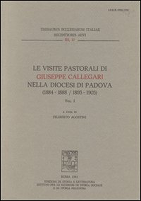 Le visite pastorali di Giuseppe Callegari nella diocesi di Padova (1884-1888/1893-1905) - Librerie.coop Le visite pastorali di Giuseppe Callegari nella diocesi di Padova (1884-1888/1893-1905) - Librerie.coop