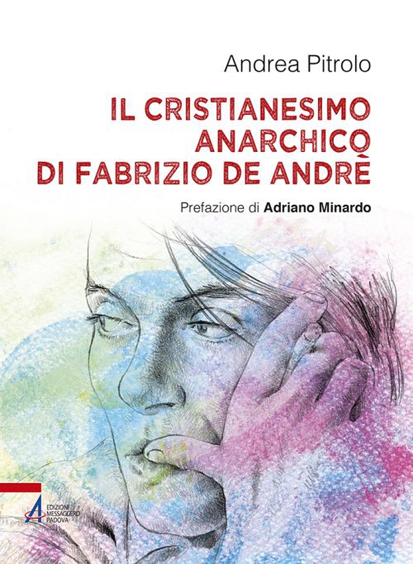 Il Cristianesimo anarchico di Fabrizio De Andrè - Librerie.coop Il Cristianesimo anarchico di Fabrizio De Andrè - Librerie.coop
