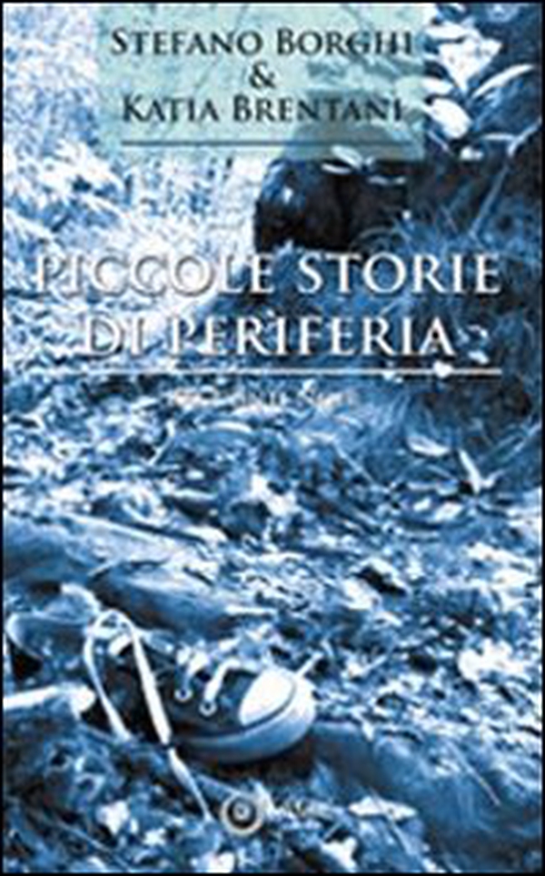 Piccole storie di periferia - Librerie.coop Piccole storie di periferia - Librerie.coop