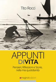 Appunti di vita. Pensieri, riflessioni e storie, nella mia quotidianità - Librerie.coop Appunti di vita. Pensieri, riflessioni e storie, nella mia quotidianità - Librerie.coop