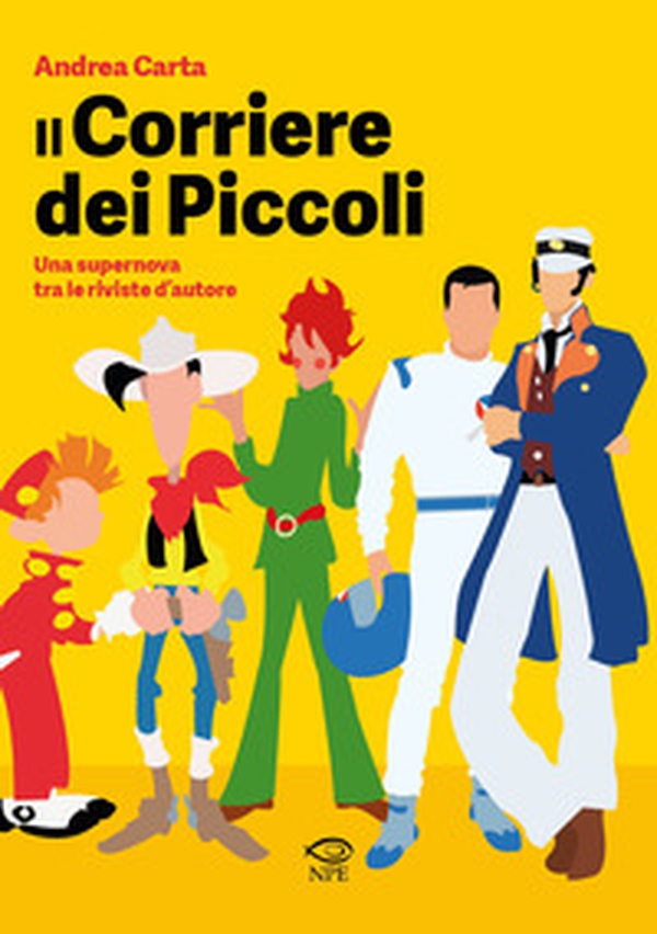 Il «Corriere dei piccoli». Una supernova tra le riviste d'autore - Librerie.coop Il «Corriere dei piccoli». Una supernova tra le riviste d'autore - Librerie.coop