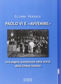 Paolo VI e «Avvenire». Una pagina sconosciuta nella storia della Chiesa italiana - Librerie.coop