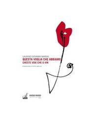 Questa voglia che abbiamo-Cheste voie che o vin - Librerie.coop