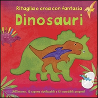 Dinosauri. Ritaglia e crea con fantasia - Librerie.coop