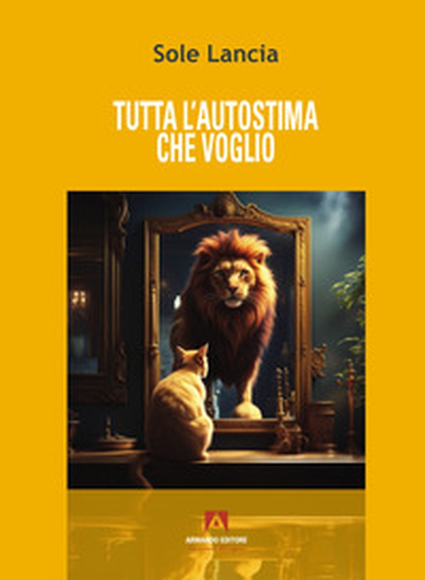 Tutta l'autostima che voglio - Librerie.coop Tutta l'autostima che voglio - Librerie.coop