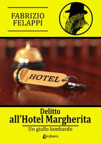 Delitto all'hotel Margherita - Librerie.coop