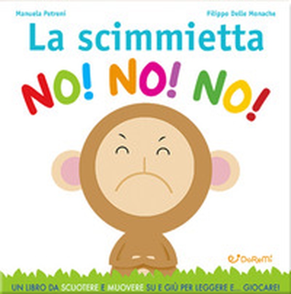 La scimmietta no! no! no! Gira&rigira - Librerie.coop La scimmietta no! no! no! Gira&rigira - Librerie.coop
