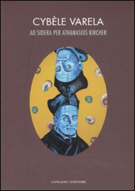 Ad sidera per Athanasius Kircher. Catalogo della mostra (Roma, 7 marzo-10 aprile 2008). Ediz. italiana e inglese - Librerie.coop