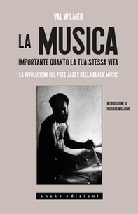 La musica, importante quanto la tua stessa vita. La rivoluzione del Free Jazz e della Black Music - Librerie.coop La musica, importante quanto la tua stessa vita. La rivoluzione del Free Jazz e della Black Music - Librerie.coop