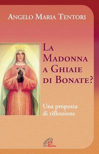 La Madonna a Ghiaie di Bonate? Una proposta di riflessione - Librerie.coop