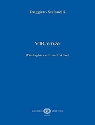 Vir.eide (dialoghi con Lui e l'Altro) - Librerie.coop