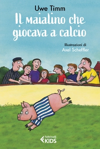 Il maialino che giocava a calcio - Librerie.coop