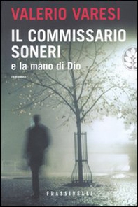 Il commissario Soneri e la mano di Dio - Librerie.coop Il commissario Soneri e la mano di Dio - Librerie.coop