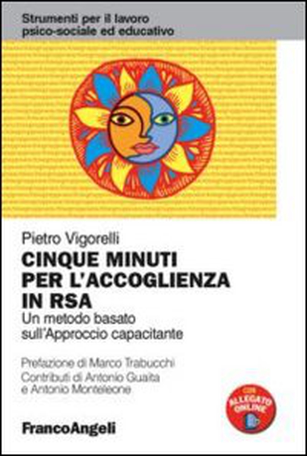Cinque minuti per l'accoglienza in RSA. Un metodo basato sull'approccio capacitante - Librerie.coop Cinque minuti per l'accoglienza in RSA. Un metodo basato sull'approccio capacitante - Librerie.coop