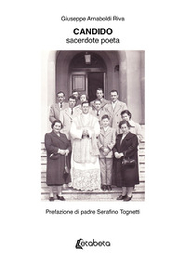 Candido. Sacerdote poeta - Librerie.coop Candido. Sacerdote poeta - Librerie.coop