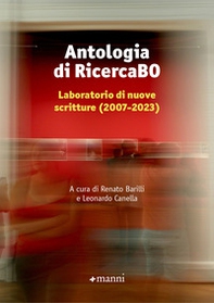 Antologia di RicercaBO. Laboratorio di nuove scritture (2007-2023) - Librerie.coop