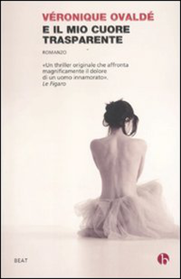 E il mio cuore trasparente - Librerie.coop E il mio cuore trasparente - Librerie.coop