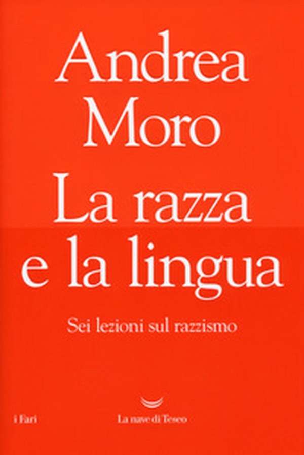 La razza e la lingua. Sei lezioni sul razzismo - Librerie.coop La razza e la lingua. Sei lezioni sul razzismo - Librerie.coop