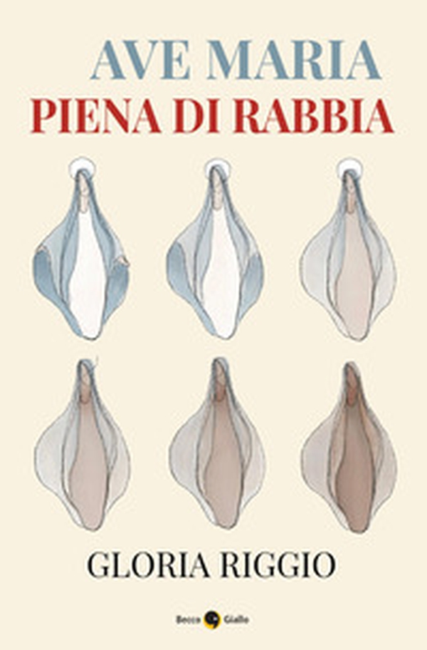 Ave Maria piena di rabbia - Librerie.coop Ave Maria piena di rabbia - Librerie.coop