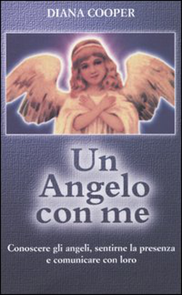 Un angelo con me. Conoscere gli angeli, sentirne la presenza e comunicare con loro - Librerie.coop Un angelo con me. Conoscere gli angeli, sentirne la presenza e comunicare con loro - Librerie.coop