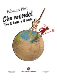 Tra il bene e il male. Che mondo! - Librerie.coop