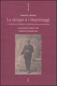 La strage e i depistaggi. Il castello d'ombre su Portella della Ginestra - Librerie.coop