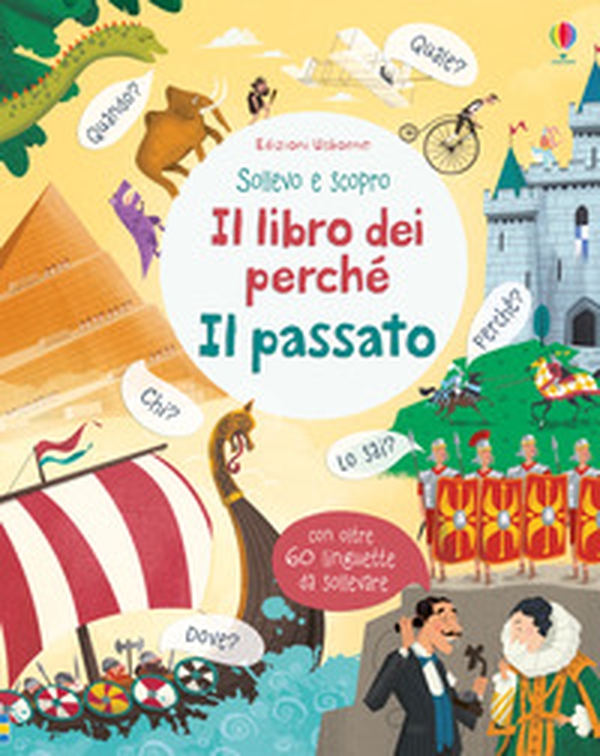 Il passato. Il libro dei perché - Librerie.coop Il passato. Il libro dei perché - Librerie.coop