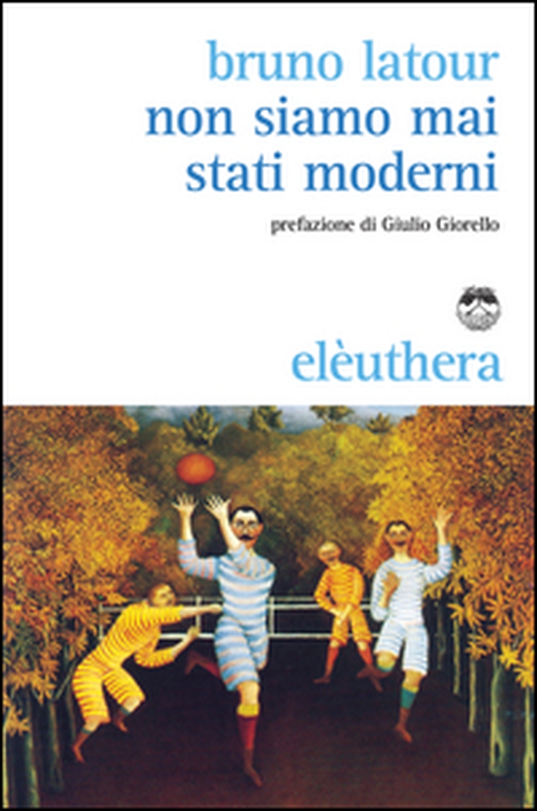 Non siamo mai stati moderni - Librerie.coop Non siamo mai stati moderni - Librerie.coop