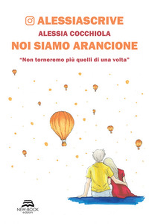 Noi siamo arancione. «Non torneremo più quelli di una volta» - Librerie.coop