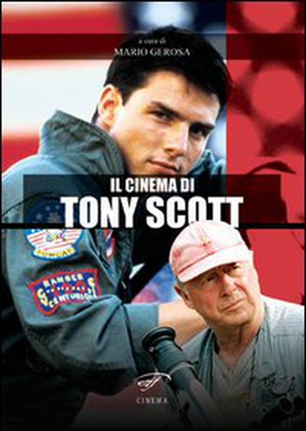 Il cinema di Tony Scott - Librerie.coop Il cinema di Tony Scott - Librerie.coop