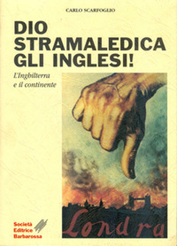 Dio stramaledica gli inglesi! L'Inghilterra e il continente - Librerie.coop Dio stramaledica gli inglesi! L'Inghilterra e il continente - Librerie.coop
