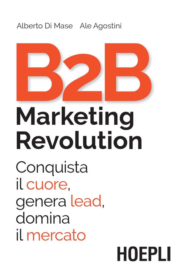 B2B Marketing Revolution - Librerie.coop B2B Marketing Revolution - Librerie.coop