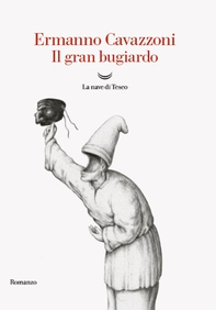 Il gran bugiardo - Librerie.coop Il gran bugiardo - Librerie.coop