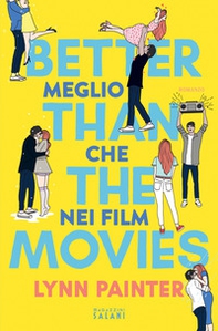 Better than the movies. Meglio che nei film - Librerie.coop