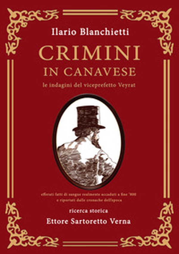 Crimini in Canavese. Le indagini del viceprefetto Veyrat - Librerie.coop Crimini in Canavese. Le indagini del viceprefetto Veyrat - Librerie.coop