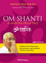 Om Shanti, il mantra della pace. CD Audio - Librerie.coop Om Shanti, il mantra della pace. CD Audio - Librerie.coop