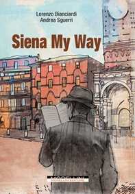 Siena my way - Librerie.coop Siena my way - Librerie.coop