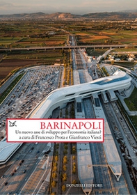 BariNapoli. Un nuovo asse di sviluppo per l'economia italiana? - Librerie.coop