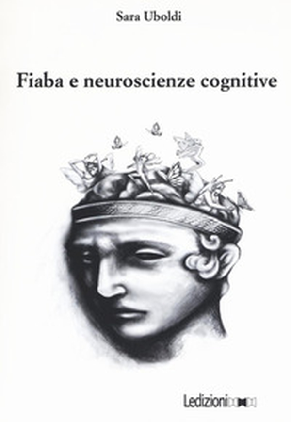 Fiaba e neuroscienze cognitive - Librerie.coop Fiaba e neuroscienze cognitive - Librerie.coop