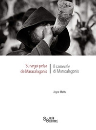 Su segai petza de Maracalagonis. Il carnevale di Maracalagonis - Librerie.coop