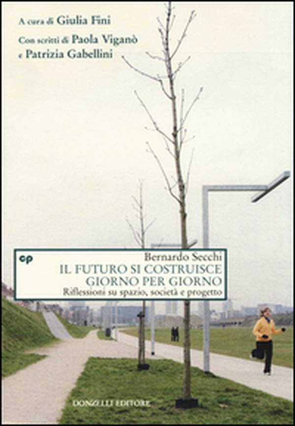 Il futuro si costruisce giorno per giorno. Riflessioni su spazio, società e progetto - Librerie.coop Il futuro si costruisce giorno per giorno. Riflessioni su spazio, società e progetto - Librerie.coop
